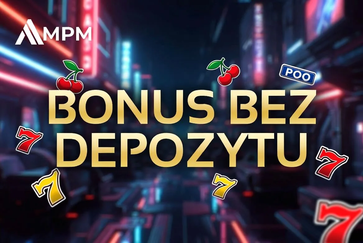 AMPM Casino bonus bez depozytu — premia bez wpłaty